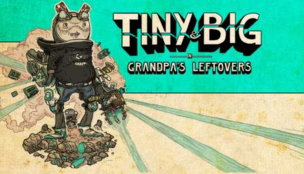 Tiny and big: grandpa's leftovers в steam